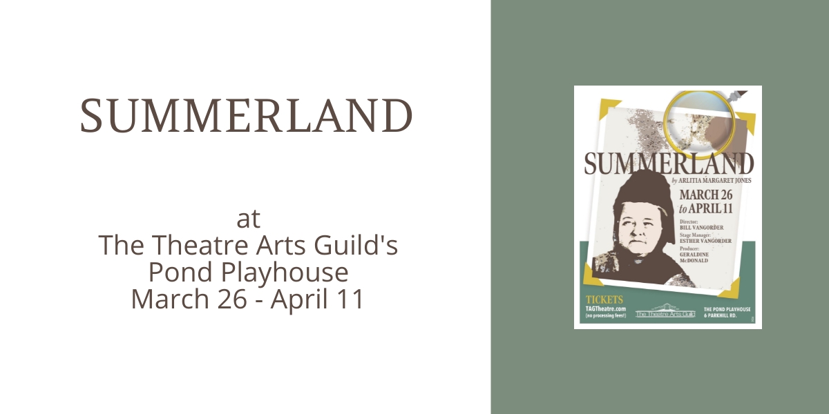 summerland at the theatre arts guild's pond playhouse march 26 to april 11