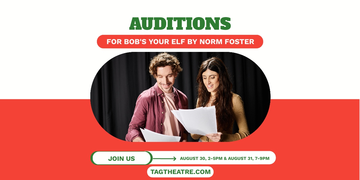 auditions for bob's your elf by norm foster at tagtheatre.com